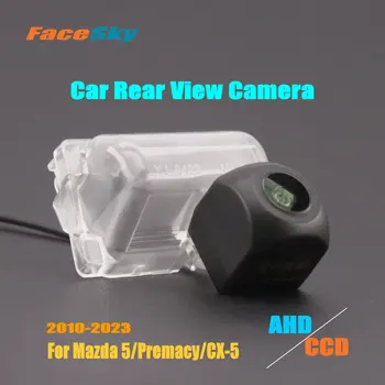 Автомобильная камера FaceSky Для Mazda 5 Mazda5/Premacy/CX-5 2010-2023 Видеорегистратор заднего вида AHD/CCD 1080P Аксессуары для парковки Сзади